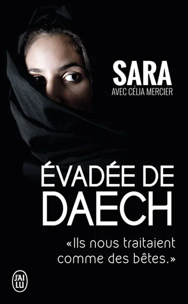 Evadée de Daech : Ils Nous Traitaient Comme Des Bêtes