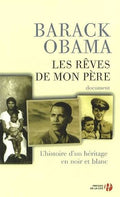 Les rêves de mon père: l'histoire d'un héritage en noir et blanc autobiographie
