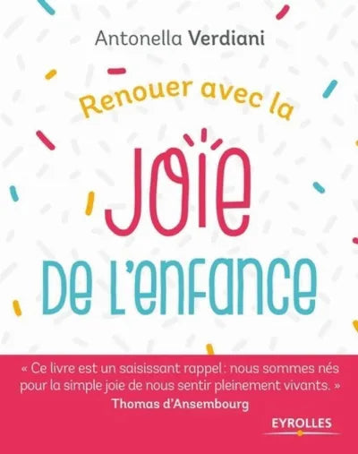 Renouer Avec la Joie de l’Enfance