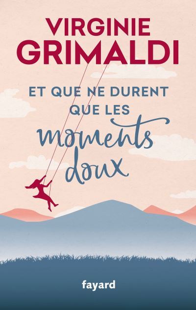 Et Que Ne Durent Que Les Moments Doux