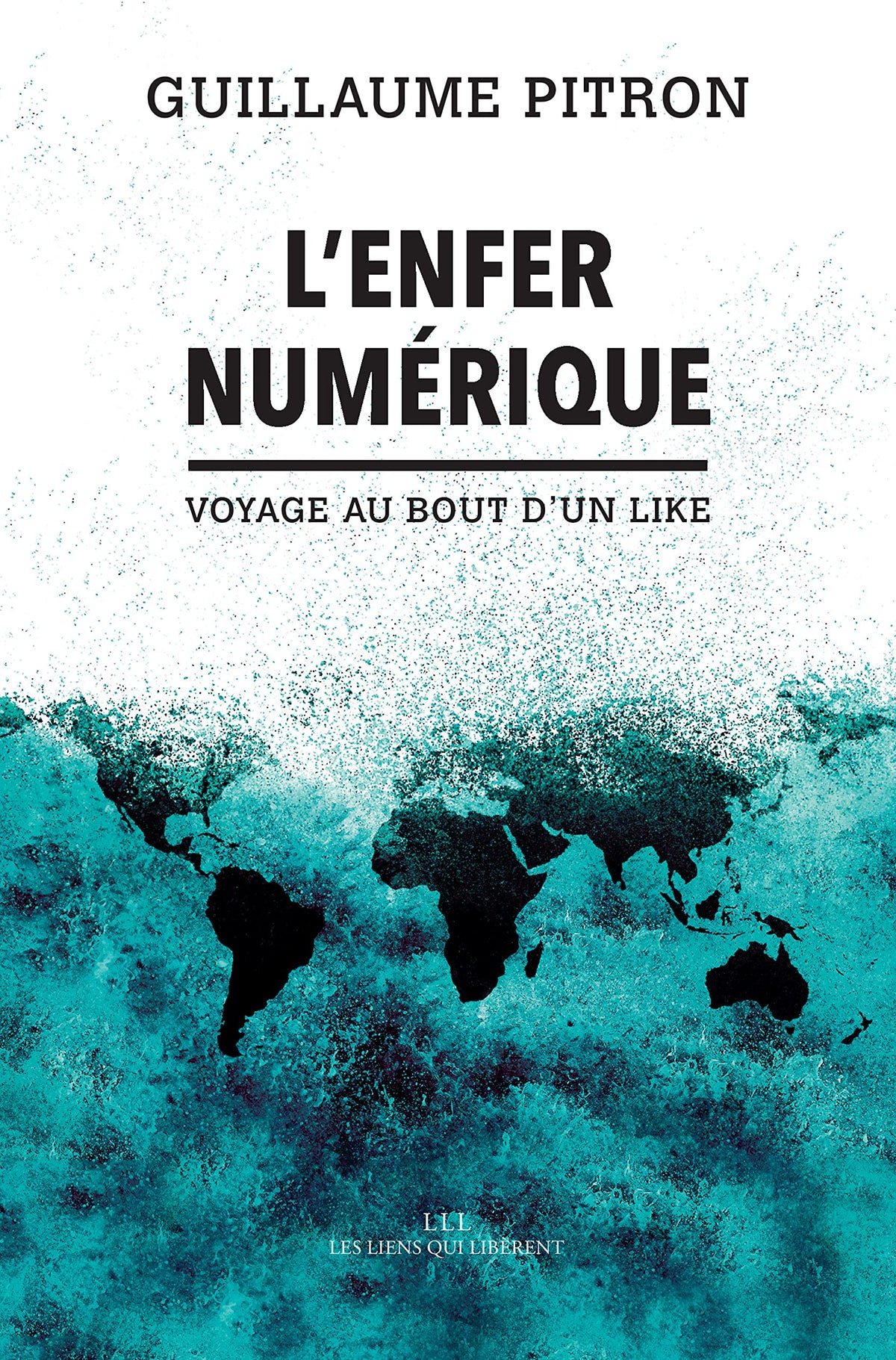 L'enfer Numérique - Voyage Au Bout D'un Like