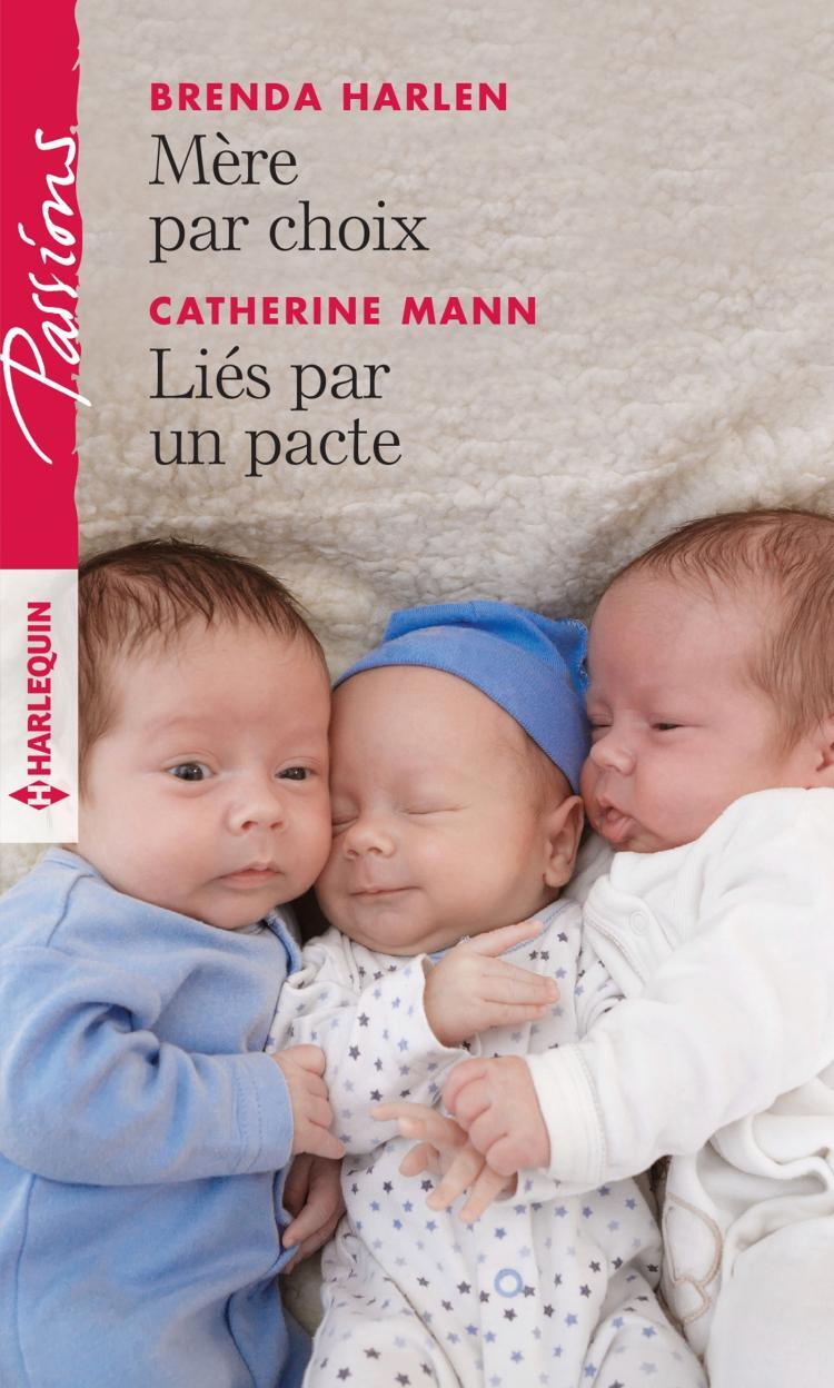 Harlequins Passions: Mère Par Choix / Liés Par Un Pacte