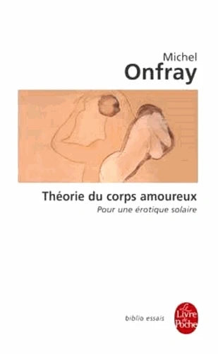 Théorie du corps amoureux : Pour une érotique solaire